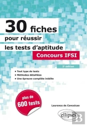 30 Fiches Pour Réussir Les Tests D'Aptitude ; Concours Ifsi (2e Édition)