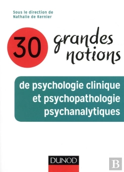 Bertrand.pt - 30 Grandes Notions De Psychologie Clinique Et Psychopathologie Psychanalytiques