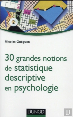 Bertrand.pt - 30 Grandes Notions De Statistique Descriptive En Psychologie