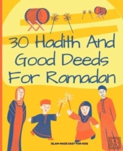 Bertrand.pt - 30 Hadith And Good Deeds For Ramadan | Islam Made Easy For Kids