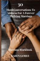 30 Hard Questions For A Forever Thriving Marriage