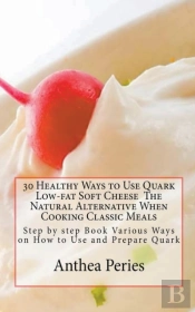 30 Healthy Ways To Use Quark Low-Fat Sof