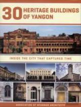 30 Heritage Buildings Of Yangon