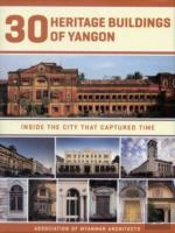 30 Heritage Buildings Of Yangon