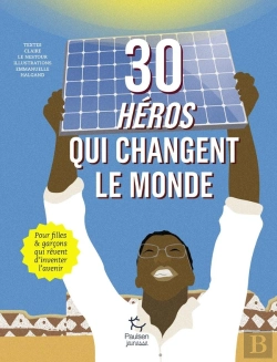 Bertrand.pt - 30 Héros Qui Changent Le Monde