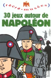 30 Jeux Autour De Napoléon