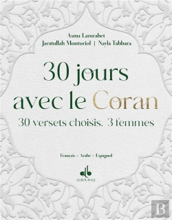 Bertrand.pt - 30 Jours Avec Le Coran : Trente Versets Choisis. Trois Femmes