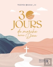 30 Jours De Marche Avec Dieu