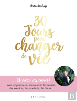 Bertrand.pt - 30 Jours Pour Changer De Vie... Et Vivre Vos Envies ! Votre Programme Sur Mesure Avec Des Conseils, Des Exercices, Des Auto-Tests, Des Bilans...