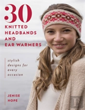 30 Knitted Headbands And Ear Warmers
