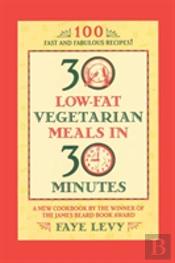 30 Low-Fat Vegetarian Meals In 30 Minutes