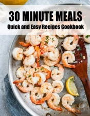 30 Minute Meals