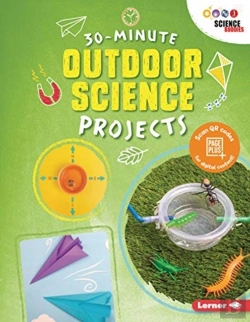Bertrand.pt - 30-Minute Outdoor Science Projects