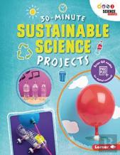30-Minute Sustainable Science Projects