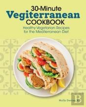 30-Minute Vegiterranean Cookbook