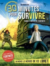30 Minutes Pour Survivre Tome 6 : Dans L'Enfer De Fortnite