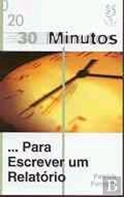 30 Minutos... Para Escrever um Relatório