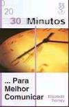 30 Minutos... Para Melhor Comunicar