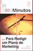 30 Minutos... Para Redigir Um Plano de Marketing