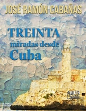 30 Miradas Desde Cuba