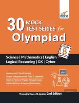 30 Mock Test Series For Olympiads Class 8 Science, Mathematics, English, Logical Reasoning, Gk & Cyber 2nd Edition