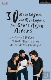 30 Monologues And Duologues For South Asian Actors