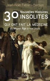 30 Nouvelles Histoires Insolites Qui Ont Fait La Médecine Du Moyen Âge À Nos Jours