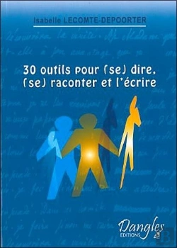 Bertrand.pt - 30 Outils Pour (Se) Dire, (Se) Raconter Et L'Ecrire