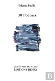 30 Poemes Precedes De Pneus Dieu Et Suivis De Vers La Vraie Pacotille