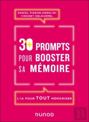 30 Prompts Pour Booster Sa Mémoire : L'Ia Pour Tout Mémoriser