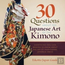 Bertrand.pt - 30 Questions About The Japanese Art Of The Kimono