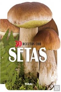 Bertrand.pt - 30 Recetas Con Setas