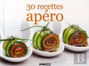 30 Recettes Apéro