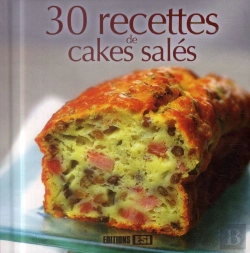 Bertrand.pt - 30 Recettes De Cakes Salés