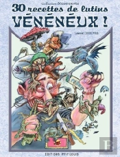30 Recettes De Lutins Vénéneux !