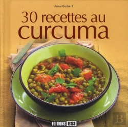 Bertrand.pt - 30 Recettes Surprenantes Au Curcuma