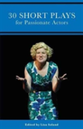 30 Short Plays For Passionate Actors