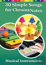 30 Simple Songs For Chromanotes Musical Instruments