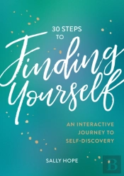 30 Steps To Finding Yourself