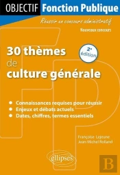 30 Thèmes De Culture Générale - 2e Édition