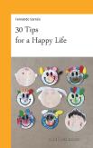 30 Tips For A Happy Life