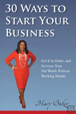 Bertrand.pt - 30 Ways To Start Your Business, Get It In Order, And Increase Your Net Worth Without Working Harder