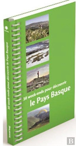 Bertrand.pt - 30 Week-Ends Pour Decouvrir Le Pays Basque