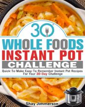 30 Whole Foods Instant Pot Challenge