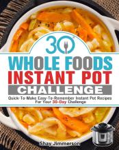 30 Whole Foods Instant Pot Challenge