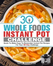 30 Whole Foods Instant Pot Challenge