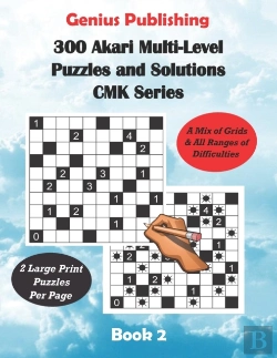 Bertrand.pt - 300 Akari Multi-Level Puzzles And Solutions Cmk Series Book 2