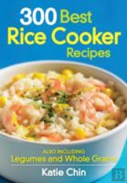 Bertrand.pt - 300 Best Rice Cooker Recipes