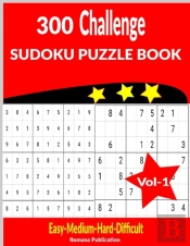 300 Challenge Sudoku Puzzle Book Vol-1