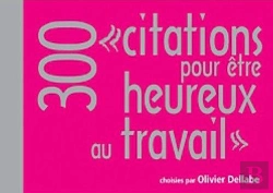 Bertrand.pt - 300 Citations Pour Être Heureux Au Travail